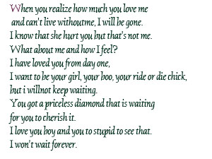 When You Realize How Much You Love Me... I Will Be Gone