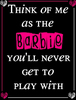 Think Of Me As The Barbie 