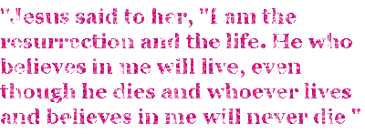 I Am The Resurrection And The Life