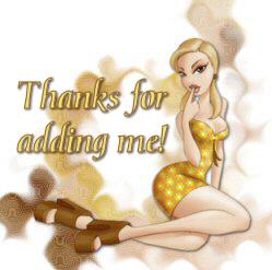 Thanks For Adding Me! Girl
