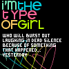 I'm The Type Of Girl