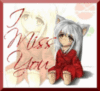 Inuyasha I miss you