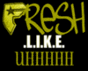 Fresh Like Uhhhhhh