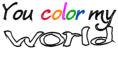 You Color My World
