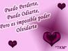 Puedo Perderte Puedo Odiarte Pero Es Imposible Poder Olvidarte