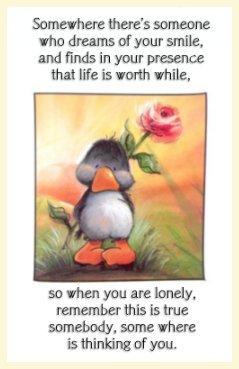 Remember Somebody Is Thinking Of You