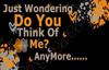 Do You Think Of Me?