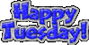 Happy Tuesday Blue