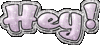 Hey