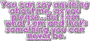 You Can Say Anything About Me