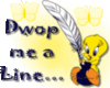 Dwop me a Line