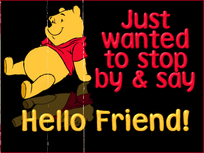 Stop By &say Hello Friend