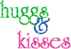 hugs & kisses