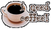 I Need Coffee